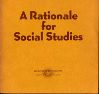 Brady, Marion and Howard Brady. A Rationale for Social Studies. State of Florida, Department of Education. 1971