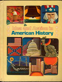Brady, Marion and Howard Brady. Idea and Action in American History. Prentice-Hall, Inc., Englewood Cliffs, New Jersey. 1977