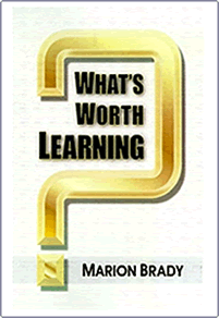 Book - What's Worth Learning